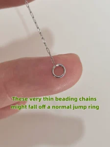 These beading chains might fall off normal jump rings