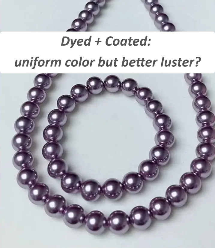 Dyed and Coated Pearls: better luster than dyed ones