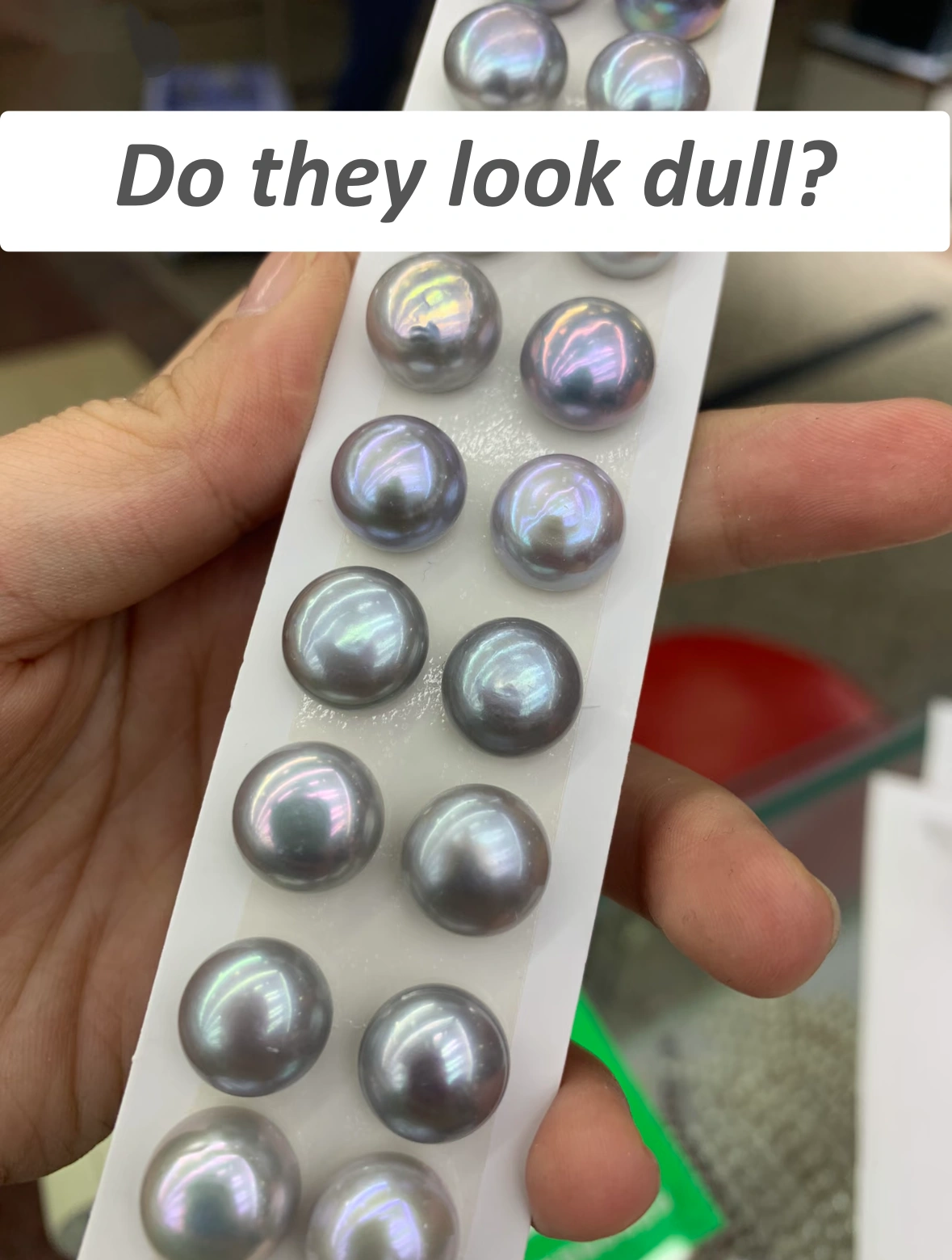 Irradiated freshwater pearls often look duller