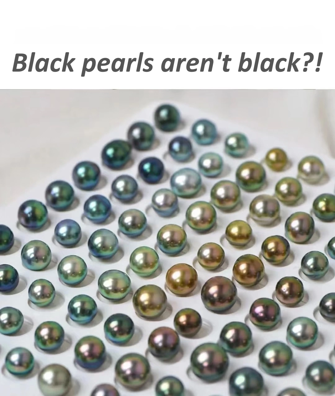 Natural Tahitian black pearls showing green, purple, blue and silver overtones